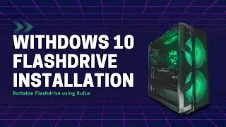 windows 10 bootable flashdrive and rufus installation (2021)