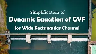 Simplification of DYNAMIC EQUATION of GVF for Wide Rectangular Channel