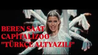 Beren Saat - Capitalizoo (Türkçe Çeviri / Alt Yazılı)