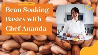 Bean Soaking Basics! 🌱 | Chef Ananda’s Top Tips | Anticancer Lifestyle Cooking Hacks