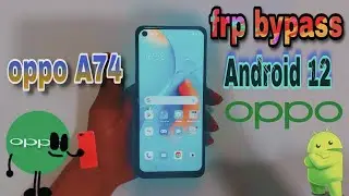 Oppo A74 Frp Bypass Android 12 Eliminar   Quitar Cuenta Google 📱 Oppo A72