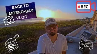 BACK AT MORRO BAY VLOG 09-08-24 #vlog #goprohero12black