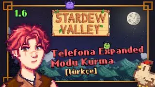 Mobilde Mod Kurma + Expanded Türkçe Modu - Stardew Valley 1.6