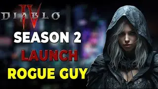 Diablo 4 - NEW BEST Rogue Guy Is Back (: | S2 Launch Day!