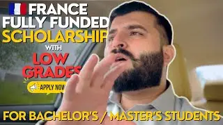 Fully Funded France Scholarships for Students with Low Grades?? | Study in France