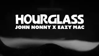 John Nonny & Eazy Mac - Hourglass