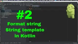 #2 All types of string template in Kotlin  - Kotlin tutorials for beginners or advanced learners