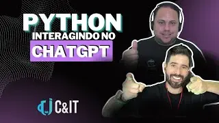PYTHON INTERAGINDO COM A #IA DE CONVERSAÇÃO DO #CHATGPT