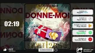Dj Junior Vako Ft. Sarah T & 2Bafils - Donne-moi