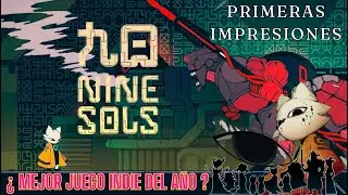 ¡¡ EL JUEGO INDIE DEL AÑO !! NINE SOLS PRIMERAS IMPRESIONES