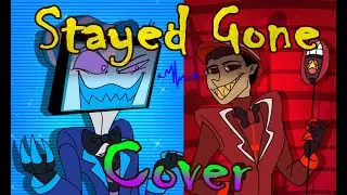 Stayed Gone Cover [Hazbin Hotel]