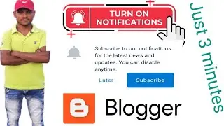 Add #Blogger #Notification Button In Just 3 minutes