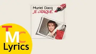 Muriel Dacq - Je craque (Lyrics)