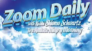 Zoom Dailly- Live with Rabbi Shlomo Schwartz- March 6th