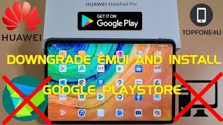 How to Downgrade your EMUI on Huawei MatePad Pro and install GAPPS No PC, No Hi-Suite No Problem