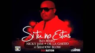 Si Tu No Estas (Remix) - Nicky Jam Ft. De La Ghetto y Shadow Blow (Descarga) ★ Reggaeton 2015 ★