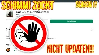 NICHT das neue Update installieren!!! - Last Day on Earth - 14.10.2021