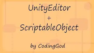 Unity Editor + ScriptableObject