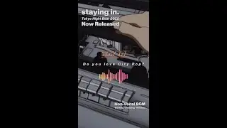 Tokyo City Pop night - Work study relax bgm playlist is now released
