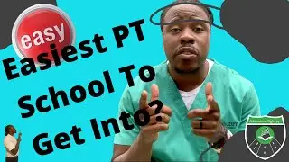 What Is The Easiest PT School To Get Into?