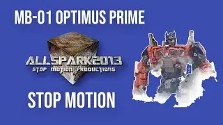 Transformers Stop Motion Short - MB-01 Voyager Class Evasion Optimus Prime