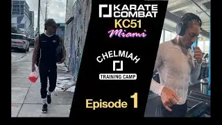 Inside Camp | Chelmiah VS Vergara | Karate Combat 51 (Ep. 1)