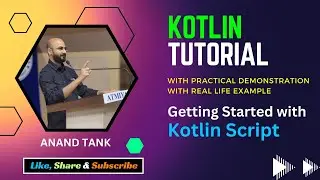 #01 Kotlin Tutorial : Kotlin Script, Hello World, Variable basics with practical demonstration