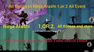 Ninja Arashi 1, or 2, Store All Bosses All chapter Boss full store and All Demond finished 
