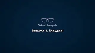 Nishant Ghorpade   Showreel 2019