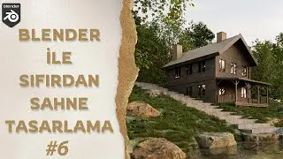 Blender İle Sıfırdan Sahne Oluşturma # 6