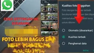 CARA MENGIRIM FOTO LEWAT WHATSAPP AGAR TIDAK PECAH
