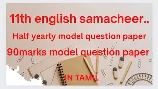 11english. samacheer/model question for half yearly exam.with answer.