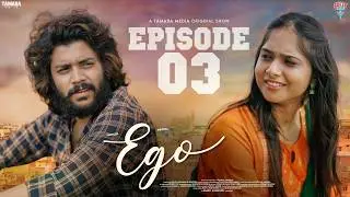 Ego New Web Series Episode 03  || Santosh & Rishitha  || Gully Boy || Tamada Media