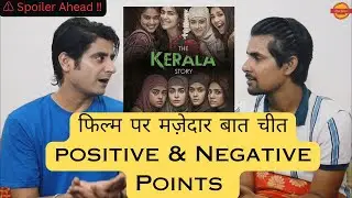 Podcast | The Kerala Story | Positive & Negative Points Discussion.