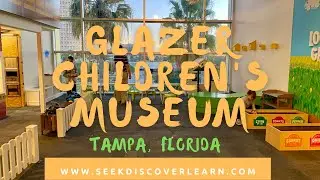 Glazer Children's Museum in Tampa, Florida