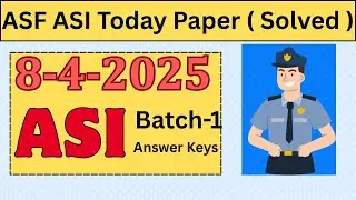 Today ASF ASI Solved Paper Batch-1 | ASF ASI today Paper fully solved | ASF ASI paper Answer keys