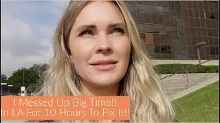 In LA For 10 Hours!!