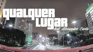 STRIKE - QUALQUER LUGAR (ft. ALEXANDRE CARLO "NATIRUTS") [LYRIC VIDEO]