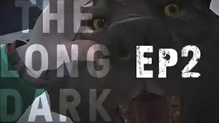 The Long Dark - 500/Wolves - Ep2