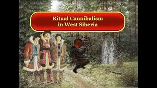 Ritual Cannibalism among Native people of West Siberia: the unknown bloody wars | Deviant HISTORY