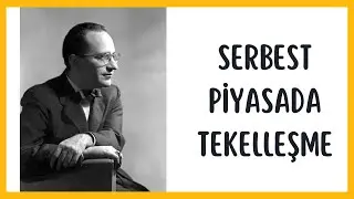 Serbest Piyasada Tekelleşme