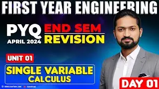 SINGLE VARIABLE CALCULUS | End Semester 2024-25 | Revision - Pune University | GanitAnk