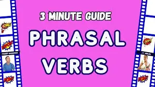 Phrasal Verbs: What They Are and 3 great examples