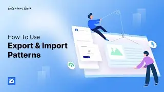 How to Use the Export & Import Pattern Extension in WordPress with ZoloBlocks