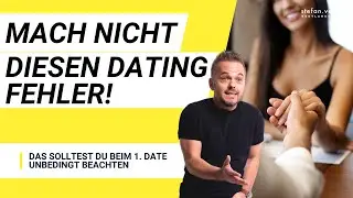 Erstes Date: Fast alle machen diesen Fehler