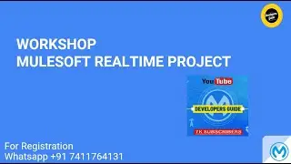 MULESOFT REALTIME PROJECT : DAY 1 : WORKSHOP