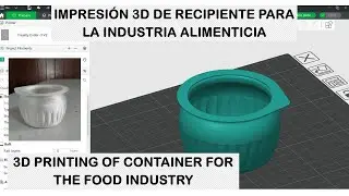 3D printing of container for the food industry