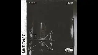 CLOKE - Like That (Official Audio)