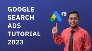 Google Search Ads Tutorial 2023 - How to Setup Google Search Ad Campaign