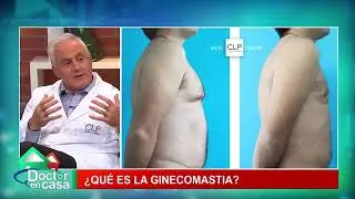#DoctorenCasa| Ginecomastia: crecimiento anormal de los pechos en hombres| Clínica La Parva